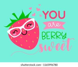 “You are berry sweet” typography design with cute cartoon strawberry illustration for valentine’s day card design
