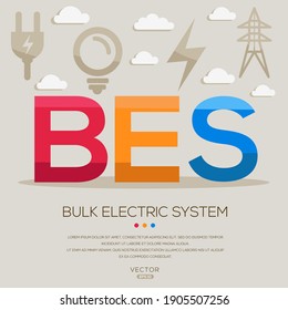 BES mean (Bulk electric system) Energy acronyms ,letters and icons ,Vector illustration.