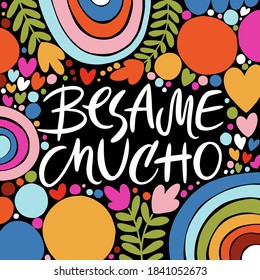 Besame mucho handdrawn romantic lettering quote Kiss me a lot. Colour vector illustration for valentine's day, save the date, wedding card	