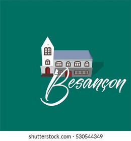Besancon and castle. France city hand drawn vector lettering. Modern calligraphy brush lettering. Ink lettering.  