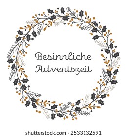 Besinnliche Adventszeit - text in German language - Contemplative Advent season. Greeting card with a wreath of winter branches in gold and gray tones.