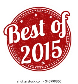 Best of 2015 grunge rubber stamp on white background, vector illustration