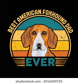 Best American Foxhound Dad Ever Typography Retro T-shirt Design. This versatile design is ideal for prints, t-shirts, mugs, posters, and many other tasks.
