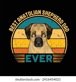 Best Anatolian Shepherd Dad Ever Typography Retro T-shirt Design. This versatile design is ideal for prints, t-shirts, mugs, posters, and many other tasks.