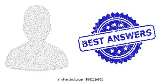Best Answers scratched seal imitation and vector user mesh model. Blue stamp seal contains Best Answers title inside rosette. Abstract flat mesh user, created from flat mesh.