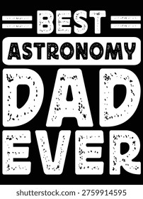 Best Astronomy Dad Ever Galaxy Lover Artwork