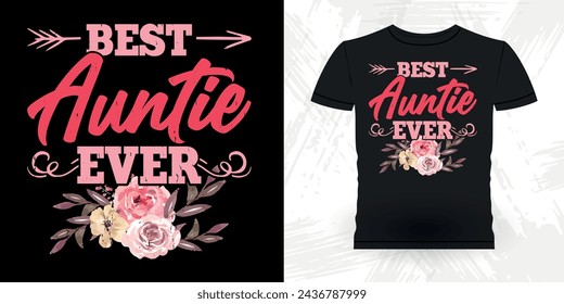 Best Aunt Ever Funny Nephew Retro Vintage Mom and Aunt T-shirt Design