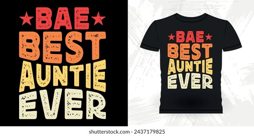 Best Aunt Ever Funny Nephew Retro Vintage Mom and Aunt T-shirt Design svg