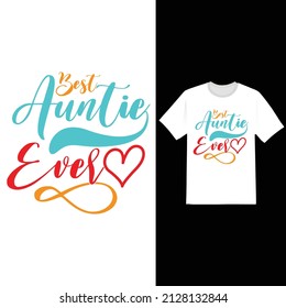 Best Auntie Ever, Best Aunt, Aunty Typography Design