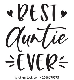 best auntie ever background inspirational quotes typography lettering design