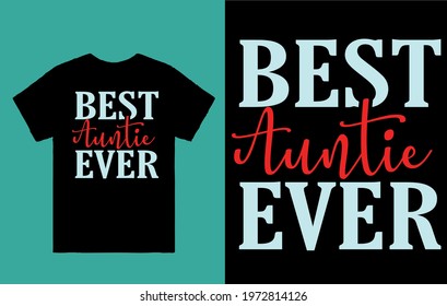 Best Auntie ever - t shirt design vector