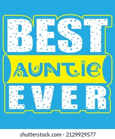 Best Auntie Ever T-shirt design