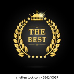 The Best award label. Golden laurel wreath with crown symbol.