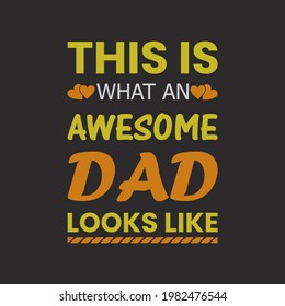 Best Awesome DAD Typography T-shirt Design.