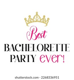 Beste Bachelorette Party überhaupt ! Hochzeitsfeier, Bachelorette, Hennenparty oder Brautdusche, handgeschriebene Kalligrafiekarte, Banner oder Poster-Grafikdesign-Schriftzeichen, Vektorelement.