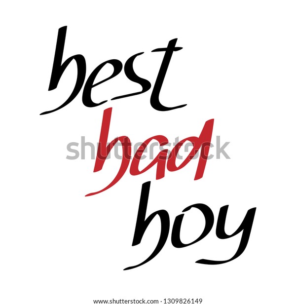 Best Bad Boy Hand Lettering Print Stock Vector (Royalty Free ...