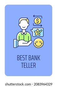 Best bank teller greeting card with color icon element. Motivating bank worker. Postcard vector design. Decorative flyer with creative illustration. Notecard with congratulatory message