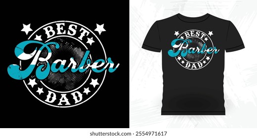 Best Barber Dad Funny Father's Day Retro Vintage Barber T-shirt Design