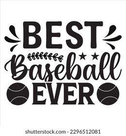 Best Baseball Ever t-shirt design vector file