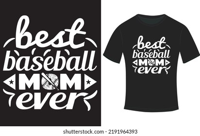 Best Baseball Mom Ever T-shirt Design