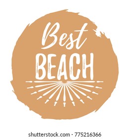 Best Beach label. Font with Brush. Summer and Beach badges. Vector illustration icon with Sunburst.