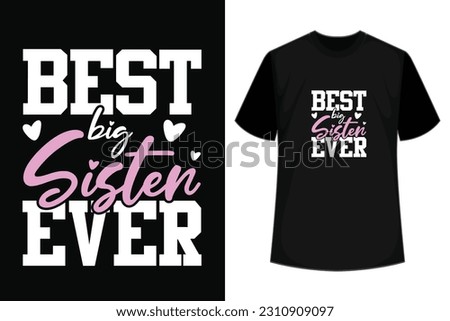 Best big Sister Ever T-Shirt Mother's Day Shirt T-Shirt Stock photo © 