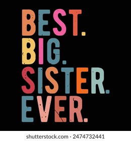 Best Big Sister Ever vector Graphic