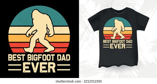 Best Bigfoot Dad Ever Funny Bigfoot Sasquatch Retro Sunset Vintage Father's Day Bigfoot T-Shirt Design