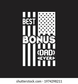 best bonus dad ever- father's t shirt quotes.