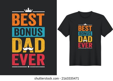 Mejor Día del Padre Bonus Nunca Padre. Diseño de camisetas del Día del Padre o diseño de afiches del Día del Padre Funny Padre cita tipografía	
