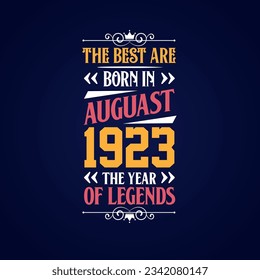 Best are born in August 1923. Born in August 1923 the legend Birthday