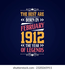 Best are born in February 1912. Born in February 1912 the legend Birthday
