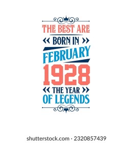 Best are born in February 1928. Born in February 1928 the legend Birthday