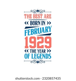 Best are born in February 1929. Born in February 1929 the legend Birthday