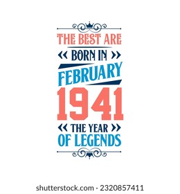 Best are born in February 1941. Born in February 1941 the legend Birthday