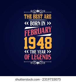 Best are born in February 1948. Born in February 1948 the legend Birthday