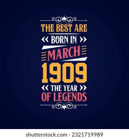 Best are born in March 1909. Born in March 1909 the legend Birthday