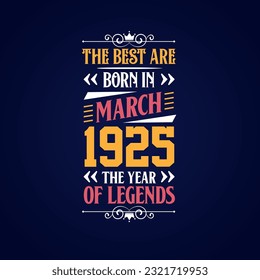 Best are born in March 1925. Born in March 1925 the legend Birthday