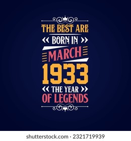 Best are born in March 1933. Born in March 1933 the legend Birthday