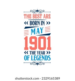 Best are born in May 1901. Born in May 1901 the legend Birthday