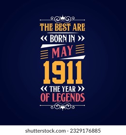 Best are born in May 1911. Born in May 1911 the legend Birthday