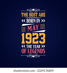 Best are born in May 1923. Born in May 1923 the legend Birthday