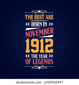 Best are born in November 1912. Born in November 1912 the legend Birthday