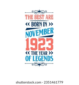 Best are born in November 1923. Born in November 1923 the legend Birthday
