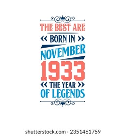 Best are born in November 1933. Born in November 1933 the legend Birthday