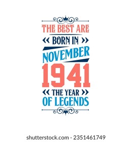 Best are born in November 1941. Born in November 1941 the legend Birthday
