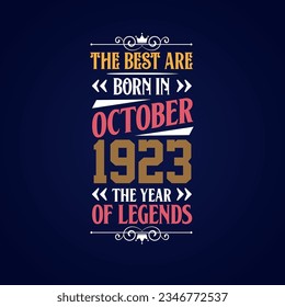 Best are born in October 1923. Born in October 1923 the legend Birthday