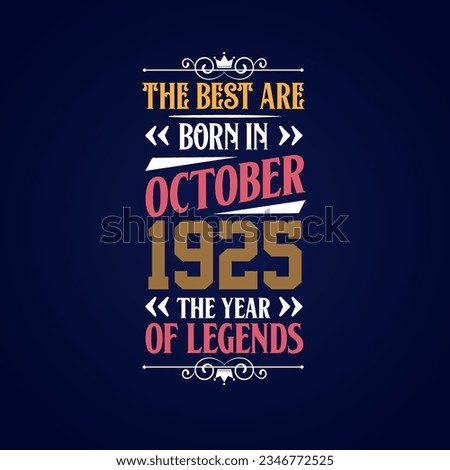 Best are born in October 1925. Born in October 1925 the legend Birthday