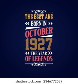 Best are born in October 1927. Born in October 1927 the legend Birthday
