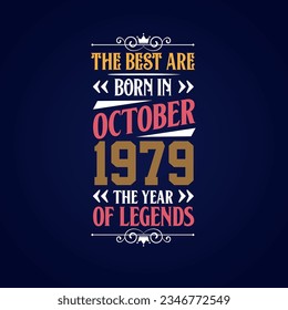 Best are born in October 1979. Born in October 1979 the legend Birthday